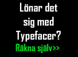 Lönar det sig med Typefacer?